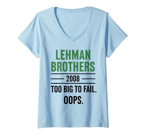 Damen Lehman Brothers 2008 Too Big to Fail. Oops. T-Shirt mit V-Ausschnitt Damen Lehman Brothers 2008 Too Big to Fail. Oops. T-Shirt mit V-Ausschnitt von Lehman Brothers Risk Management Corporate