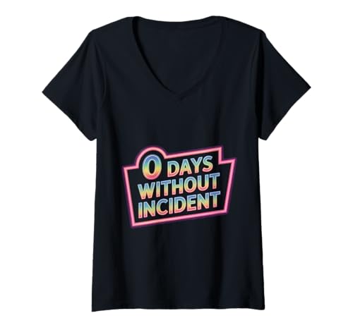 Damen 0 Days Without Incident - T-Shirt mit V-Ausschnitt Damen 0 Days Without Incident - T-Shirt mit V-Ausschnitt von Lehrer -Chaos -Klassenzimmerbericht