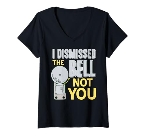 Damen Ich Habe Geklingelt Nicht Du Lehrerwitz Spruch T-Shirt mit V-Ausschnitt von Lehrer Disziplin Humorvoll Schule