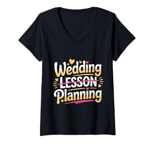 Damen Wedding Lesson Planning Teacher Preparation Marriage - T-Shirt mit V-Ausschnitt Damen Wedding Lesson Planning Teacher Preparation Marriage - T-Shirt mit V-Ausschnitt von Lehrer -Hochzeitschaos und Vorbereitung