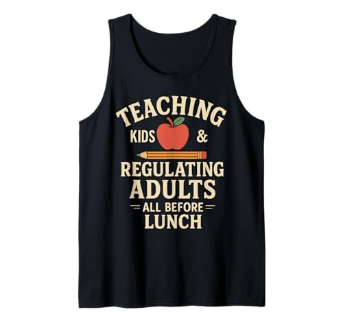 Teaching Kids Regulating Adults Lunch Tank Top Teaching Kids Regulating Adults Lunch Tank Top von Lehrer Humor Unterricht Schule Alltag