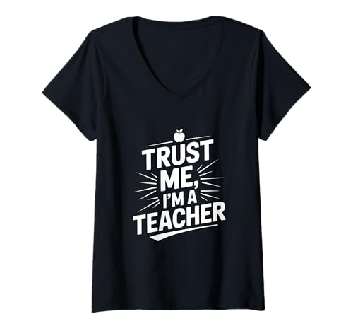 Damen Trust Me Im A Teacher Lehrer Spruch Schule T-Shirt mit V-Ausschnitt Damen Trust Me Im A Teacher Lehrer Spruch Schule T-Shirt mit V-Ausschnitt von Lehrer Spruch Schule Unterricht Pädagogik Humor