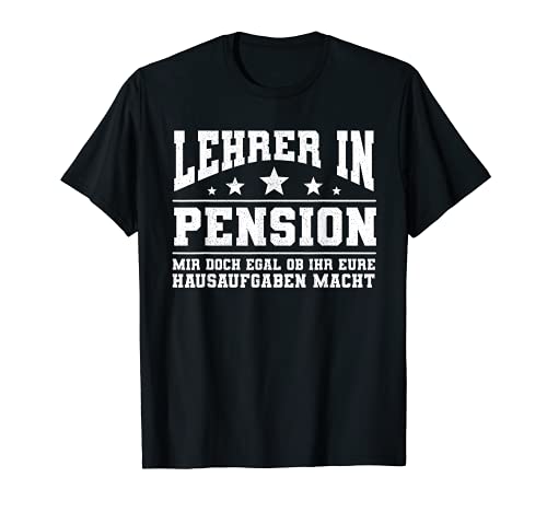 Herren Lehrer in Pension | Ruhestand Rente Lustiger Spruch T-Shirt Herren Lehrer in Pension | Ruhestand Rente Lustiger Spruch T-Shirt von Lehrer in Pension Kollektion