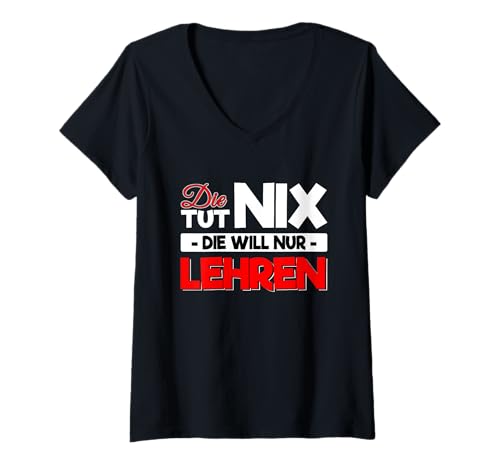 Damen Grundschullehrerin Must Haves Die TUT Nix Gadgets Lehrerin T-Shirt mit V-Ausschnitt von Lehrerin Gadgets & Grundschullehrerin Must Haves