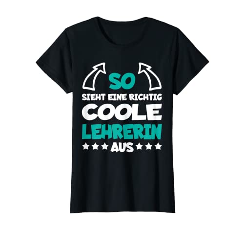 Damen Richtig Coole Lehrerin Lustiger Spruch Klassenlehrerin T-Shirt Damen Richtig Coole Lehrerin Lustiger Spruch Klassenlehrerin T-Shirt von Lehrerin Pädagogin Beruf Lustige Sprüche Frauen