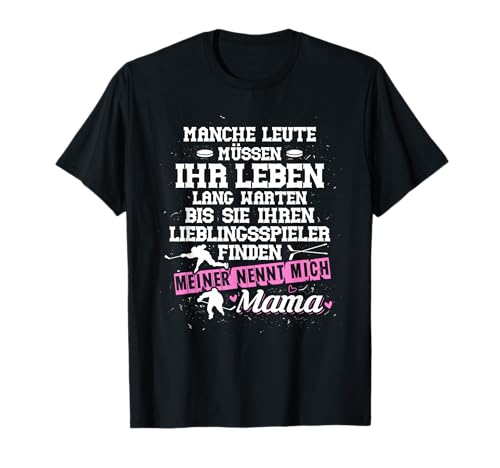 Eishockey Mutter T-Shirt: Lieblingsspieler Nennt Mich Mama T-Shirt Eishockey Mutter T-Shirt: Lieblingsspieler Nennt Mich Mama T-Shirt von Leidenschaft Eishockey T-Shirts und Geschenkideen