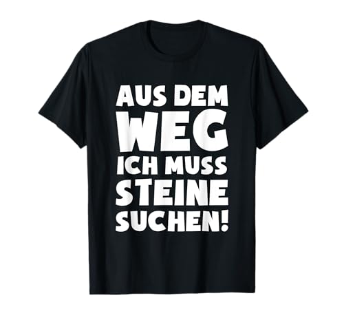 Lustiges Geologe Geologie T-Shirt: Muss Steine Suchen! T-Shirt Lustiges Geologe Geologie T-Shirt: Muss Steine Suchen! T-Shirt von Leidenschaft Geologie T-Shirts und Geschenkideen