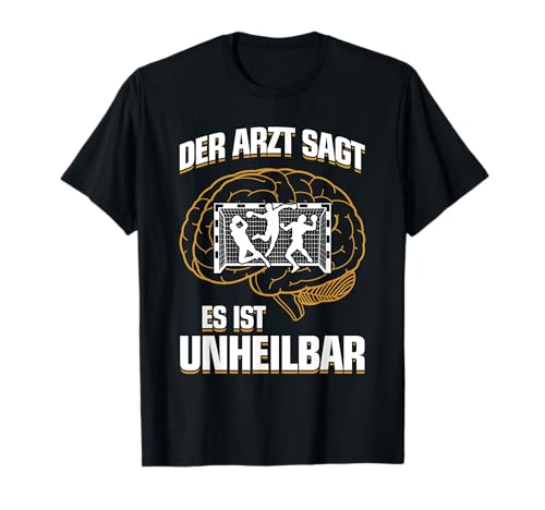 Handballfan Handball T-Shirt: ...Es Ist Unheilbar T-Shirt Handballfan Handball T-Shirt: ...Es Ist Unheilbar T-Shirt von Leidenschaft Handball T-Shirts und Geschenkideen