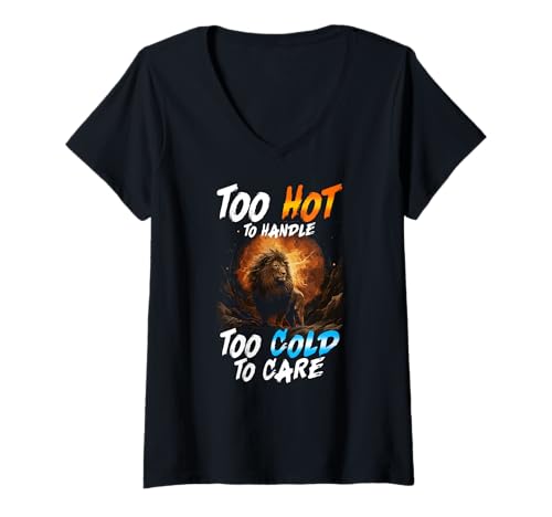 Damen Too HOT to Handle Too Cold to Care T-Shirt mit V-Ausschnitt Damen Too HOT to Handle Too Cold to Care T-Shirt mit V-Ausschnitt von Leo Hot Handle Cold Care Means Zodiac Horoscope
