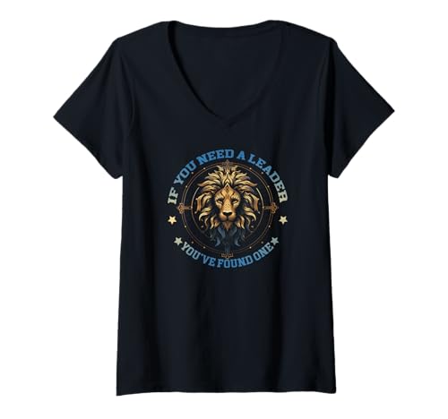 Damen IF You Need A Leader You've Found ONE T-Shirt mit V-Ausschnitt Damen IF You Need A Leader You've Found ONE T-Shirt mit V-Ausschnitt von Leo Leader Found Nature Heart Moments Brings