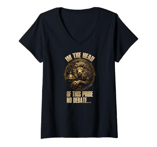 Damen I'm The Head of This Pride NO Debate T-Shirt mit V-Ausschnitt Damen I'm The Head of This Pride NO Debate T-Shirt mit V-Ausschnitt von Leo Pride Head Debate Leading Lead Zodiac