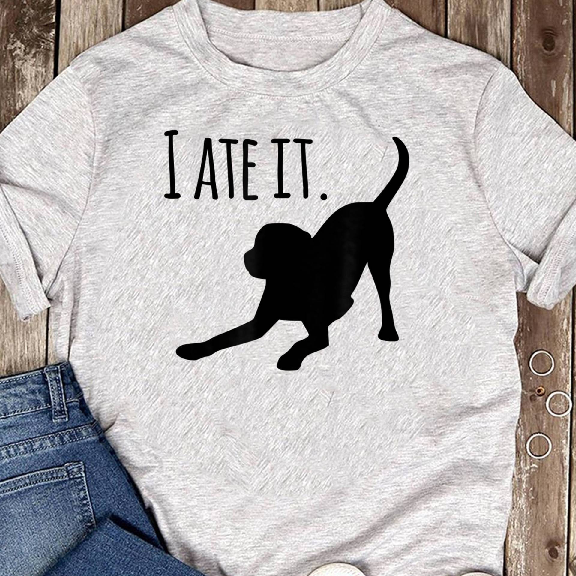 Lustiges Hunde T-Shirt "I Ate It" - T-Shirt Hundeliebhaber Muttertag von LeonaTee