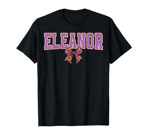 Eleanor Leopard Bow Trendy Name Design für Frauen und T-Shirt Eleanor Leopard Bow Trendy Name Design für Frauen und T-Shirt von Leopard Bow Custom Girls nennt Geburtstag cooles T
