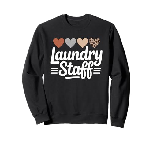 Lustiger Wäschestab Spruch Humorvolle Arbeit Humor Frauen Männer Sweatshirt Lustiger Wäschestab Spruch Humorvolle Arbeit Humor Frauen Männer Sweatshirt von Leopard Heart Laundry Team Uniform Worker Mom