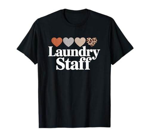 Lustiger Wäschestab Spruch Humorvolle Arbeit Humor Frauen Männer T-Shirt von Leopard Heart Laundry Team Uniform Worker Mom