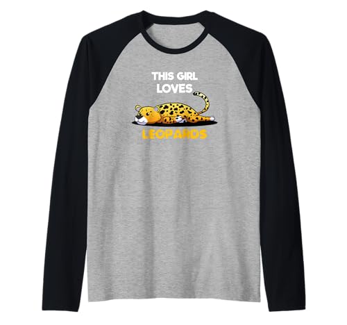 Dieses Mädchen liebt Leoparden Raglan Dieses Mädchen liebt Leoparden Raglan von Les Amateurs De Léopards Présentent De Gros Chats
