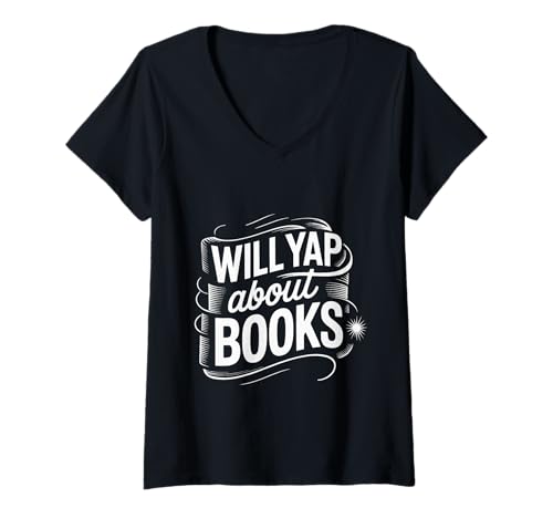 Damen Will Yap About Books Leserbuchwurmbibliothekarin - T-Shirt mit V-Ausschnitt Damen Will Yap About Books Leserbuchwurmbibliothekarin - T-Shirt mit V-Ausschnitt von Leserinteresse Buchwurm Humor