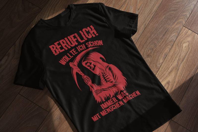 Lustiges Sensenmann T-Shirt - Beruflich Wollte Ich Schon Immer Was Mit Menschen Machen Schwarzer Humor Design Der Tod Shirt Geschenkidee von LesleysPrintFrenzy