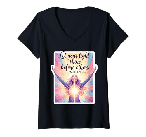 Damen Lass Dein Licht vor Anderen scheinen Christliche Bibelfrau Gott T-Shirt mit V-Ausschnitt Damen Lass Dein Licht vor Anderen scheinen Christliche Bibelfrau Gott T-Shirt mit V-Ausschnitt von Let Your Light Shine Before Others Womens Products