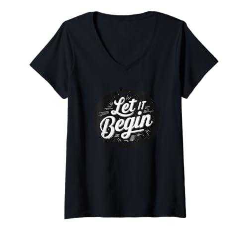 Damen Nettes „Lass es beginnen“ -Emblem T-Shirt mit V-Ausschnitt Damen Nettes „Lass es beginnen“ -Emblem T-Shirt mit V-Ausschnitt von Let it Begin Outfit