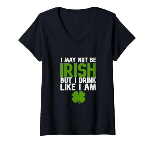 Damen St. Patrick's Day Ich Bin vielleicht kein Ire T-Shirt mit V-Ausschnitt Damen St. Patrick's Day Ich Bin vielleicht kein Ire T-Shirt mit V-Ausschnitt von Let's Be Irish