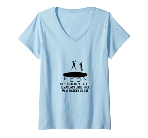Damen Jumpolines, bis Deine Mutter auf einem hüpfte T-Shirt mit V-Ausschnitt von Let's Drink Tees