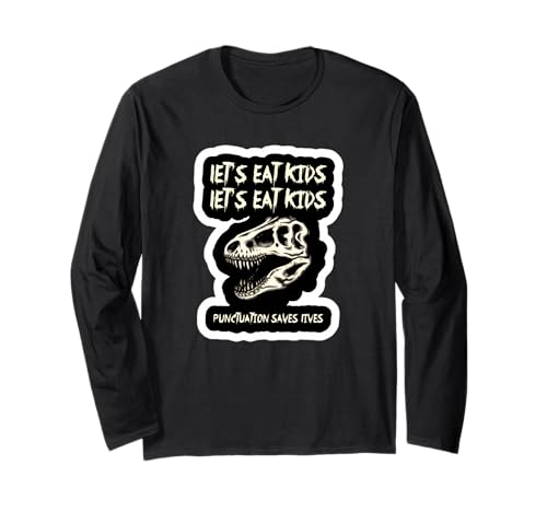Let's Eat Kids Satzzeichen rettet Leben Grammatik Langarmshirt Let's Eat Kids Satzzeichen rettet Leben Grammatik Langarmshirt von Let's Eat Kids Punctuation Saves Lives Grammar
