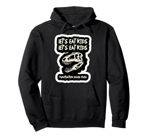 Let's Eat Kids Satzzeichen rettet Leben Grammatik Pullover Hoodie Let's Eat Kids Satzzeichen rettet Leben Grammatik Pullover Hoodie von Let's Eat Kids Punctuation Saves Lives Grammar