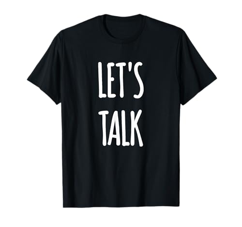 Let's Talk TShirt für Damen Herren Lustiges Hemd T-Shirt Let's Talk TShirt für Damen Herren Lustiges Hemd T-Shirt von Let's Talk T Shirt TShirt Herren Lustiges Hemd