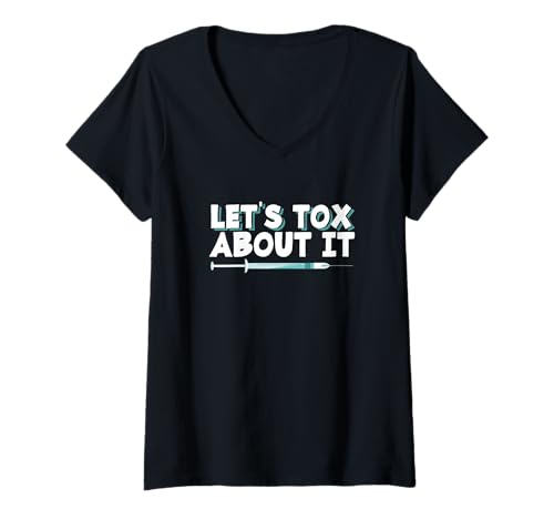 Damen Aesthetic Nurse Injector Botox Dealer Let's Tox About It T-Shirt mit V-Ausschnitt von Let’s Tox About It Aesthetic Nurse Gift