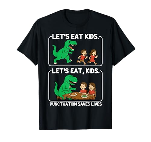 Let's Eat Kids Satzzeichen rettet Leben, lustige Grammatik T-Shirt Let's Eat Kids Satzzeichen rettet Leben, lustige Grammatik T-Shirt von Lets Eat Kids Funny Grammar Dinosaur