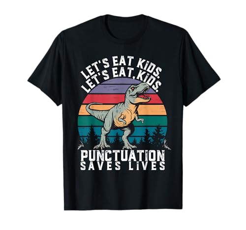 Lets Eat Kids Satzzeichen rettet Leben T-Shirt Grammatik Dino T-Shirt von Lets Eat Kids T Shirts Dinosaur Punctuation Humour