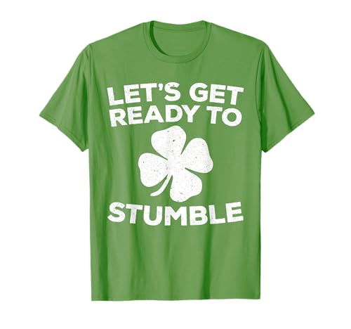 Let's Get Ready To Stumble Shirt Herren Damen St Patricks Day T-Shirt von Lets Get Ready To Stumble Shirts