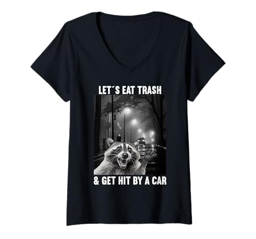 Damen Lets eat Trash and get hit by a Car Waschbär T-Shirt mit V-Ausschnitt Damen Lets eat Trash and get hit by a Car Waschbär T-Shirt mit V-Ausschnitt von Lets eat Trash and get hit by a Car Shop