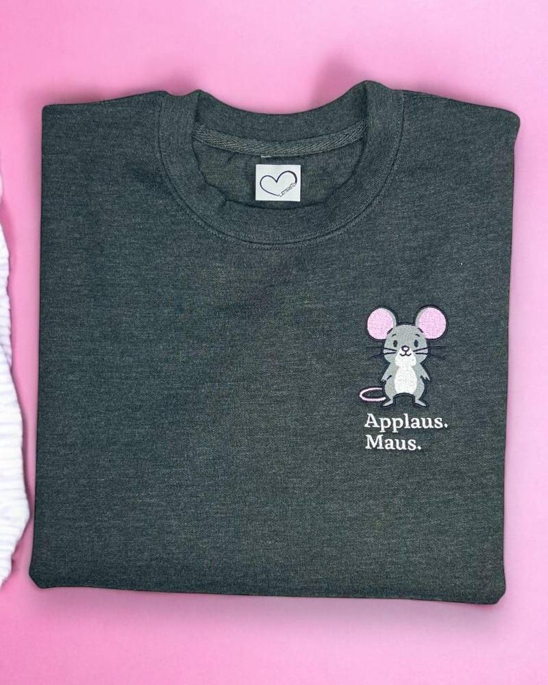 Applaus. Maus. - Süßmaus Sweater/Pullover Sweatshirt Grau Anthrazit Applaus. Maus. - Süßmaus Sweater/Pullover Sweatshirt Grau Anthrazit von LettersToLoveShop