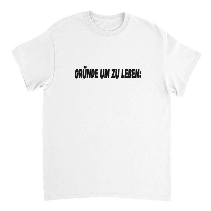Gründe Um Zu Leben T Shirt Design Lebenswillen Humor von LetztesHemdStore
