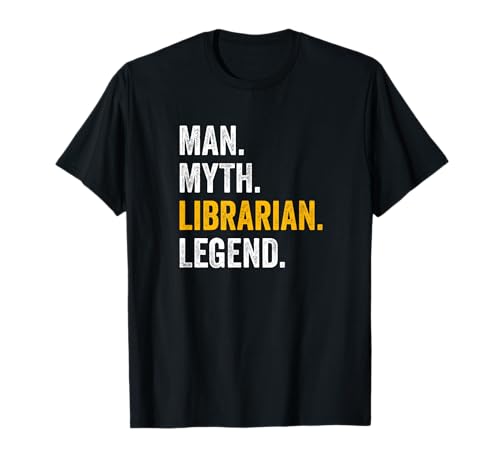 Man Myth Librarian Legend - Bibliothek Lustiger Bibliothekar T-Shirt von Librarian Gifts for Men Job Quote Working Work