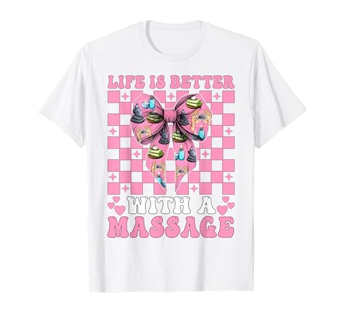 Life is Better with A Massage Therapeutin Massage Therapy Girl T-Shirt von Licensed Massage Therapist Pink Coquette Bow Gifts