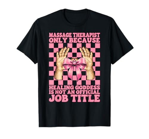 Massagetherapeutin Heilgöttin Massage Therapie Mädchen Mama T-Shirt von Licensed Massage Therapist Pink Coquette Bow Gifts