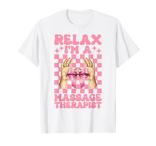 Relax I'm A Massage Therapist Massage Therapie Girl Mom T-Shirt von Licensed Massage Therapist Pink Coquette Bow Gifts