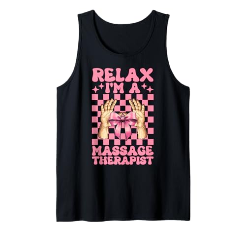 Relax I'm A Massage Therapist Massage Therapie Girl Mom Tank Top von Licensed Massage Therapist Pink Coquette Bow Gifts