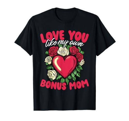 Bonus Mama Mit Liebe für Stiefmutter T-Shirt von Liebevolle Bonus Mama und Stiefmutter Bekleidung