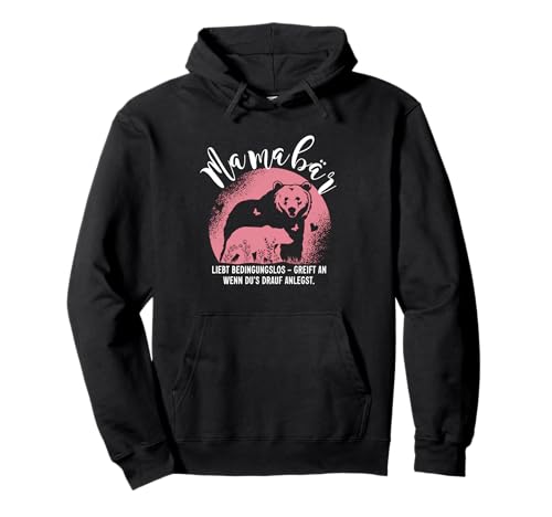 Mamabär liebt bedingungslos Muttertag Mama Lustiger Spruch Pullover Hoodie von Liebevolle Mamabär Muttertagsgeschenke Mama