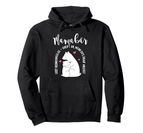 Mamabär liebt bedingungslos Muttertag Mama Lustiger Spruch Pullover Hoodie von Liebevolle Mamabär Muttertagsgeschenke Mama