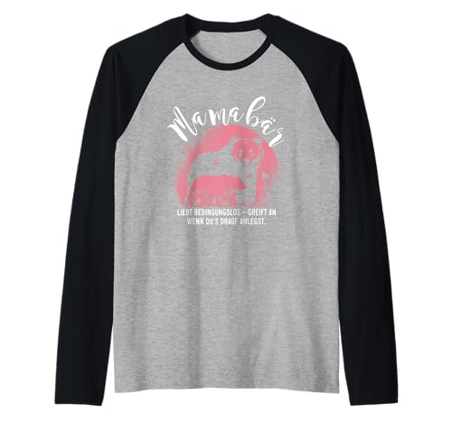 Mamabär liebt bedingungslos Muttertag Mama Lustiger Spruch Raglan von Liebevolle Mamabär Muttertagsgeschenke Mama