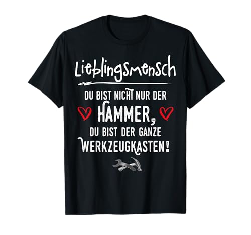 Lieblingsmensch Du bist Hammer Spruch Freundin Mama Damen T-Shirt von Lieblingsmensch T-Shirts