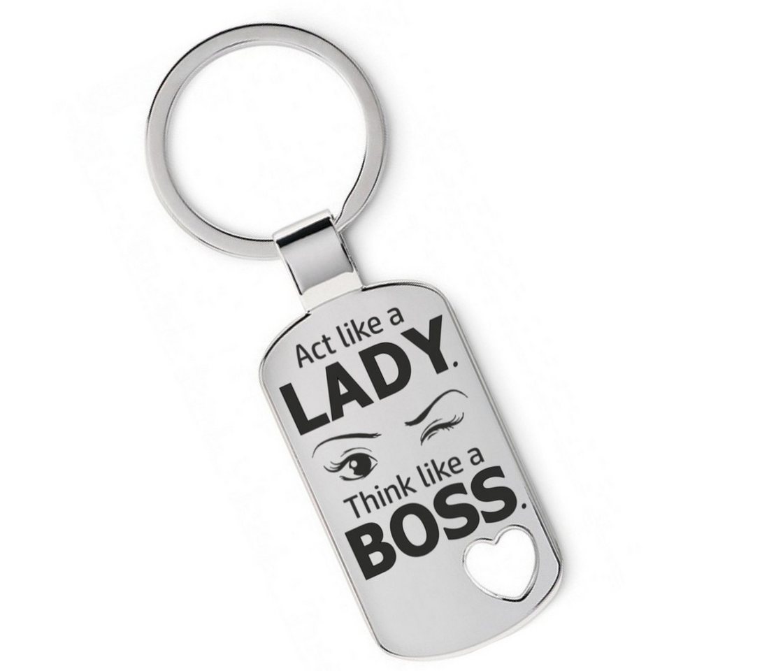 Lieblingsmensch Schlüsselanhänger Act like a lady - Think like a boss - tolles Geschenk & Glücksbringer (Schlüsselanhänger mit Gravur, inklusive Schlüsselring), Robuste und filigrane Lasergravur von Lieblingsmensch