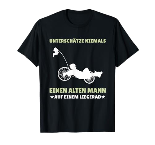 Herren Unterschätze Niemals Einen Alten Mann Liegerad Fahrrad T-Shirt Herren Unterschätze Niemals Einen Alten Mann Liegerad Fahrrad T-Shirt von Liegerad & Velomobil Sprüche
