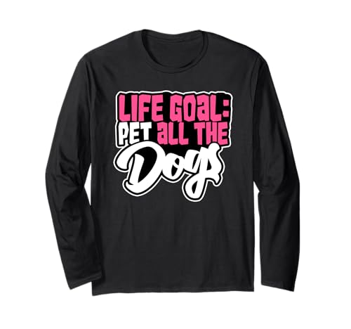 Life Goal Pet All The Dogs Süßer Hund Mama Pet Lover Hundeliebhaber Langarmshirt Life Goal Pet All The Dogs Süßer Hund Mama Pet Lover Hundeliebhaber Langarmshirt von Life Goal Pet All The Dogs Cute Dog Lover Gifts