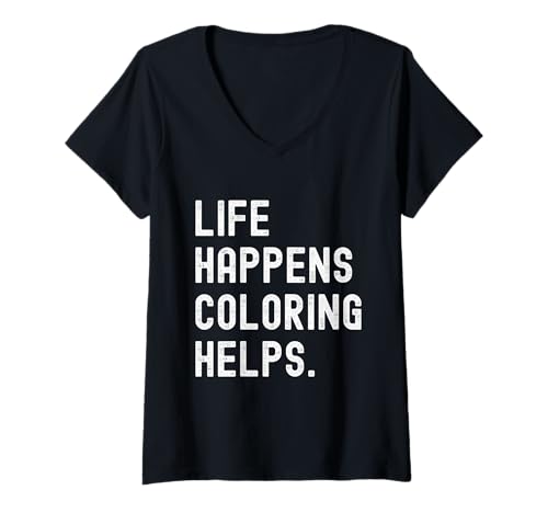 Damen Life Happens Coloring hilft lustigem Malbuchliebhaber T-Shirt mit V-Ausschnitt Damen Life Happens Coloring hilft lustigem Malbuchliebhaber T-Shirt mit V-Ausschnitt von Life Happens Coloring Helps tee